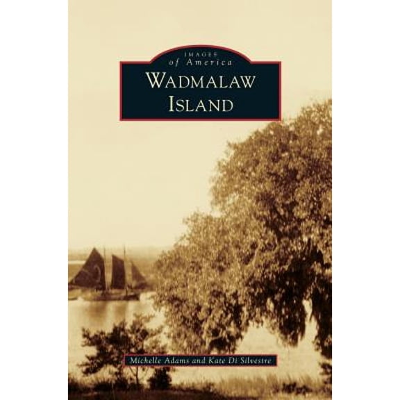Wadmalaw Island (Hardcover)