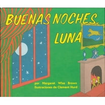 Buenas Noches, Luna: Goodnight Moon Board Book (Spanish Edition), (Board Book)