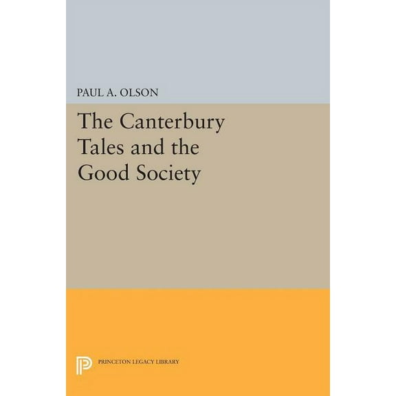 Princeton Legacy Library The Canterbury Tales and the Good Society, Book 479, (Paperback)
