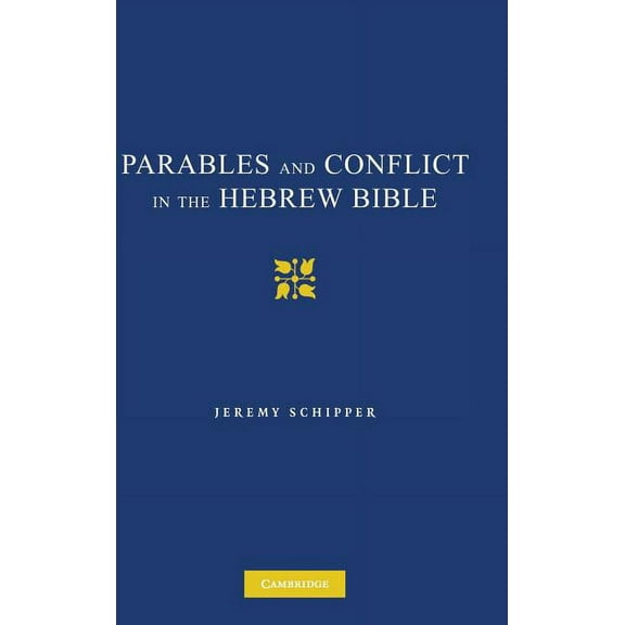 Parables and Conflict in the Hebrew Bible, (Hardcover)