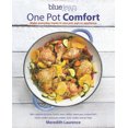 thumbnail image 1 of Blue Jean Chef's One Pot Comfort: Make Everyday Meals in One Pot, Pan or Appliance: 180+ Recipes for Your Dutch Oven, Skillet, Sheet Pan, Instant-Pot(r), Multi-Cooker, Pressure Cooker, Slow Cooker, an, 1 of 2