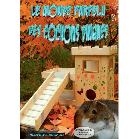 Le monde farfelu des cochons dingues: tome 1, (Paperback)
