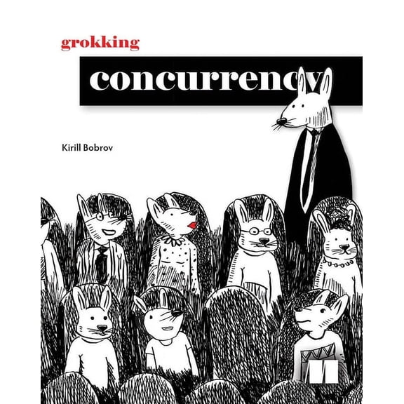 Grokking Concurrency, (Paperback)