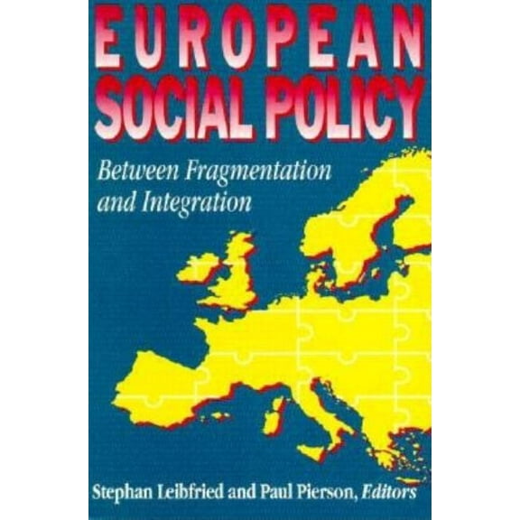 Promise and Pitfalls European Social Policy: Between Fragmentation and Integration, (Paperback)