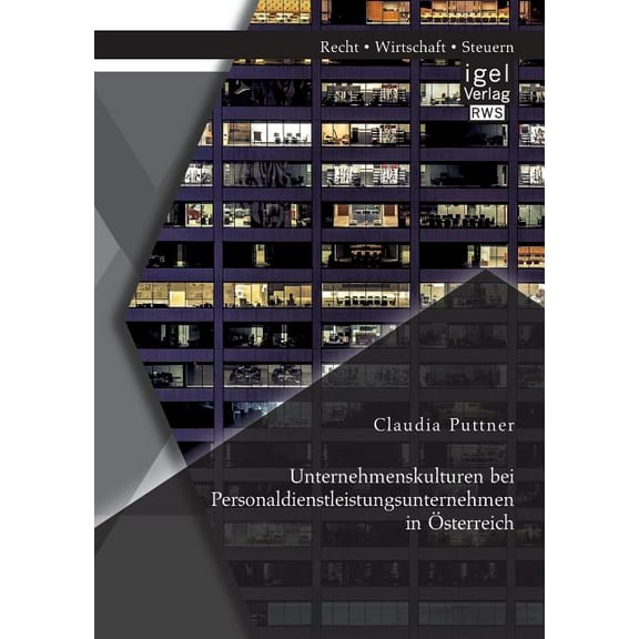 Unternehmenskulturen bei Personaldienstleistungsunternehmen in Österreich (Paperback)
