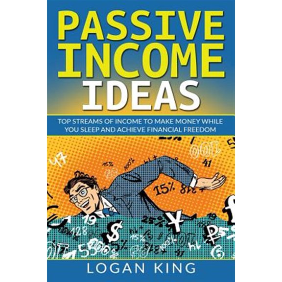 Pre-Owned Passive Income Ideas : Top Streams of Income to Make Money While You Sleep and Achieve Financial Freedom