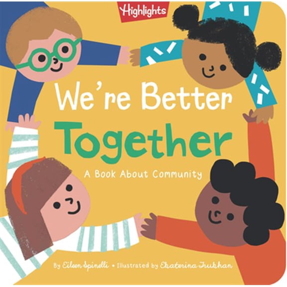 Pre-Owned We're Better Together: Book about Kindness, Community, Friendship and Working Better Together for Toddlers and Kids 2-5 (Hardcover) 164472328X 9781644723289