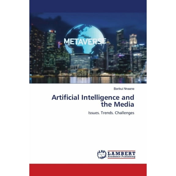 Artificial Intelligence and the Media, (Paperback)