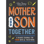Mother and Son Together: A Shared Journal for Teen Boys & Their Moms (Paperback)