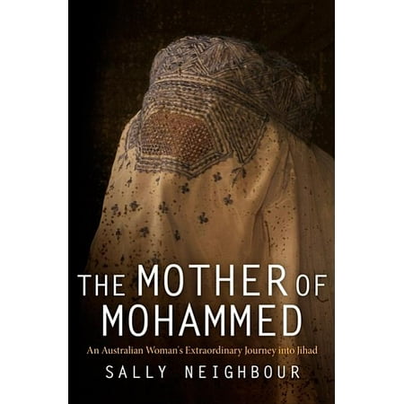 ISBN 9780812221145 product image for The Mother of Mohammed : An Australian Woman's Extraordinary Journey Into Jihad  | upcitemdb.com