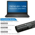 thumbnail image 4 of 756743-001 VI04 V104 Laptop Battery for HP Pavilion 15-P 17-F Series 15-p011na 15-p165sa 15-p214dx 15-p003ax 17-f115dx 17-f215dx Fit 756744-001 756478-421 HSTNN-DB6K TPN-Q140 14.8V 2600mAh 4Cell, 4 of 6