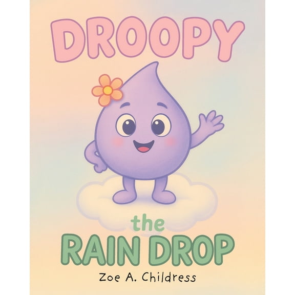Droopy the Raindrop, (Paperback)