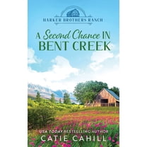Harker Brothers Ranch A Second Chance in Bent Creek, Book 1, (Paperback)