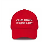 Calm Down Its Just a Hat Red Trump Hat, Funny Spoof MAGA Hat, Republican Cap, Unisex