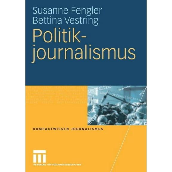Kompaktwissen Journalismus Politikjournalismus, (Paperback)