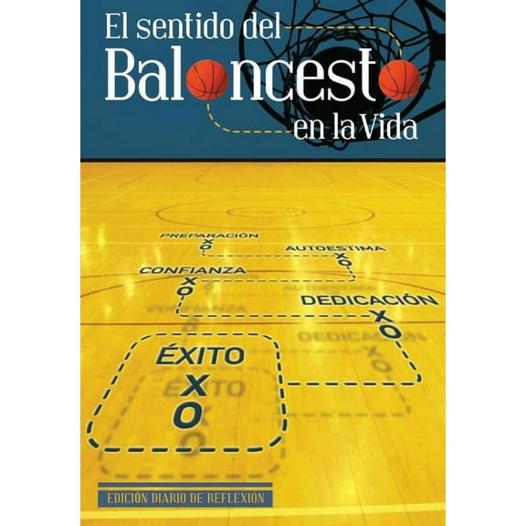 El Sentido del Baloncesto en la Vida: El Sentido Del Baloncesto En La Vida (Paperback)