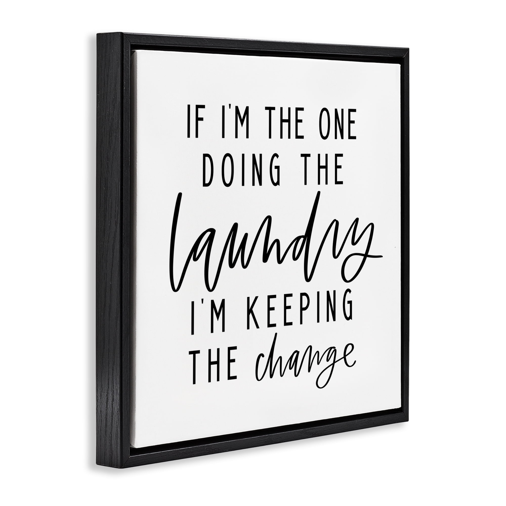 Stupell Industries Keeping The Change Laundry Bath & Laundry Painting Black Floater Framed Canvas Art Print Wall Art, 25 x 25