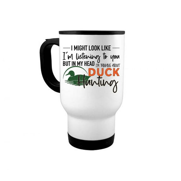 Duck Hunting Mug, Thinking About Duck Hunting, 14oz Travel Mug, Waterfowl Mug, Hunting Gift, Waterfowl Coffee Cup, Gift For Hunter, Duck Hunting Cup, Dad Mug, White