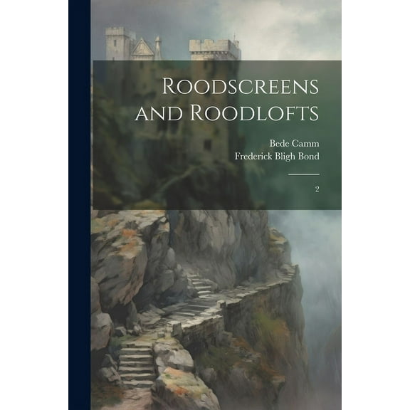 Roodscreens and Roodlofts: 2 (Paperback)