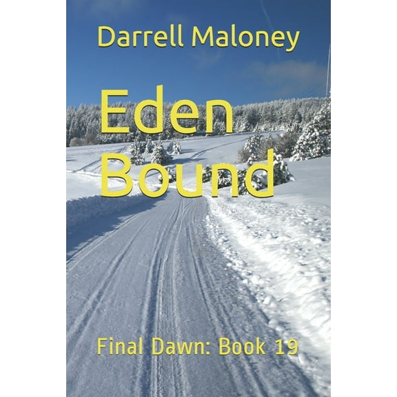 Final Dawn: Eden Bound: Final Dawn: Book 19 (Paperback)