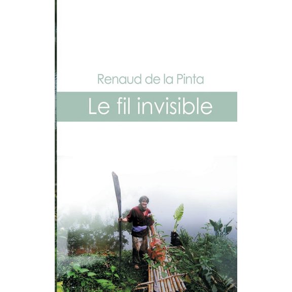 Le fil invisible, (Paperback)