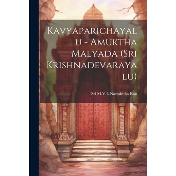 Kavyaparichayalu - Amuktha Malyada (Sri Krishnadevarayalu) (Paperback)