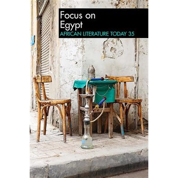 Pre-Owned African Literature Today (Hardcover) Alt 35: Focus on Egypt: African Literature Today, Book 35, (Hardcover)