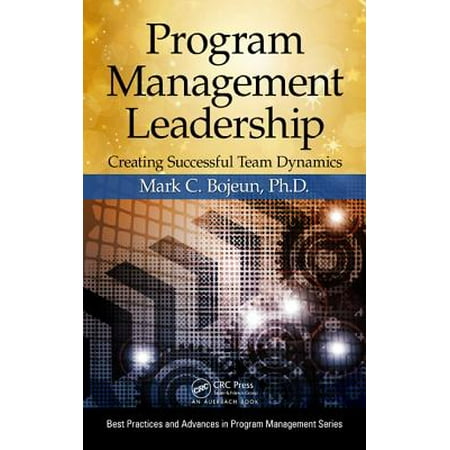 Program Management Leadership : Creating Successful Team (Best Fit Program In C)