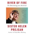 thumbnail image 1 of Pre-Owned River of Fire: On Becoming an Activist (Paperback) by Helen Prejean, 1 of 1