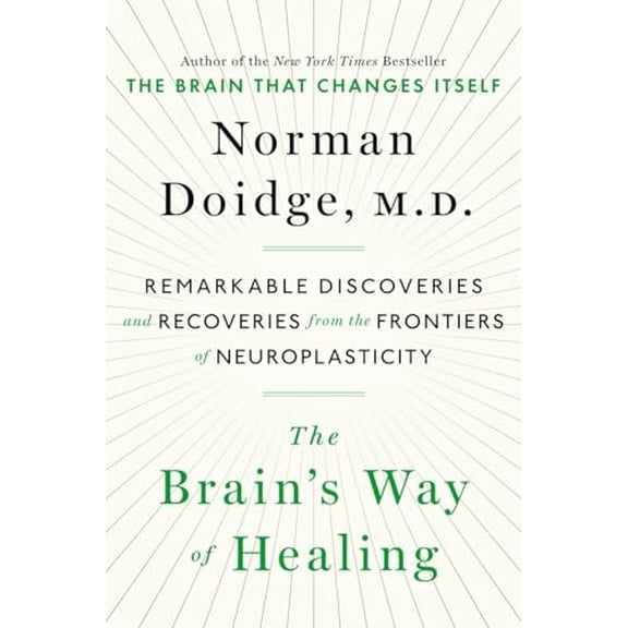 Pre-Owned The Brain's Way of Healing: Remarkable Discoveries and Recoveries from the Frontiers of Neuroplasticity Paperback