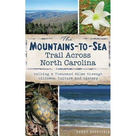 The Mountains-To-Sea Trail Across North Carolina (Hardcover)