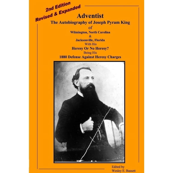 Adventist: The Autobiography Of Joseph Pyram King, (Paperback)