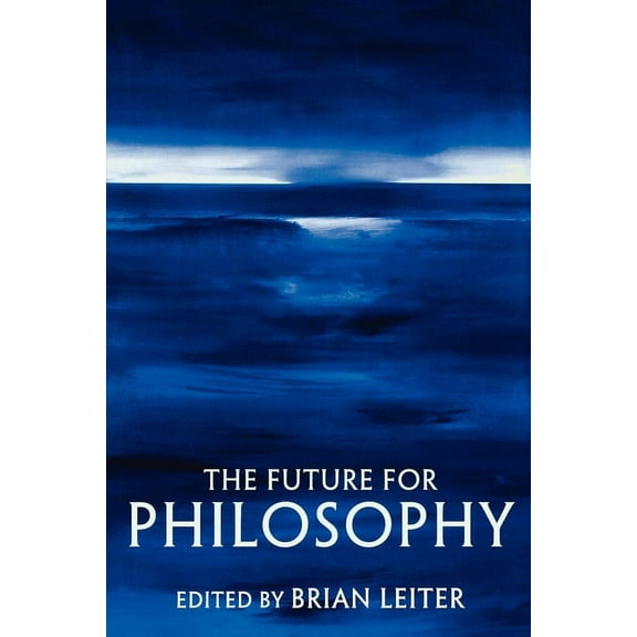 The Future for Philosophy, (Paperback)