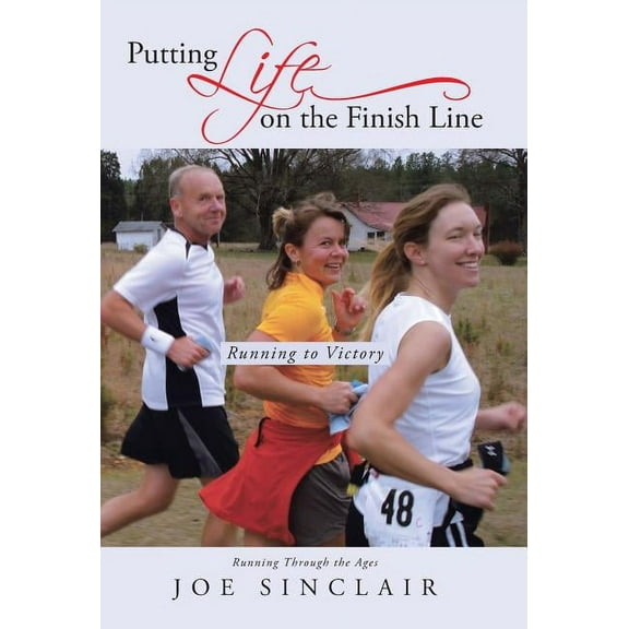 Putting Life on the Finish Line : Running to Victory