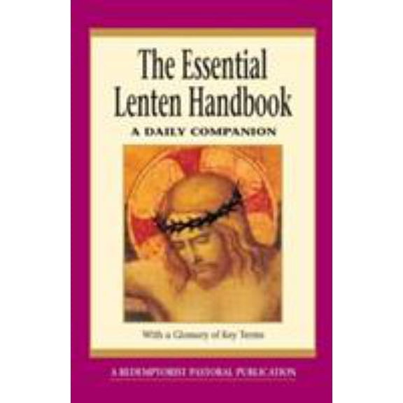 Pre-Owned The Essential Lenten Handbook: A Daily Companion (Paperback) 0764805673 9780764805677
