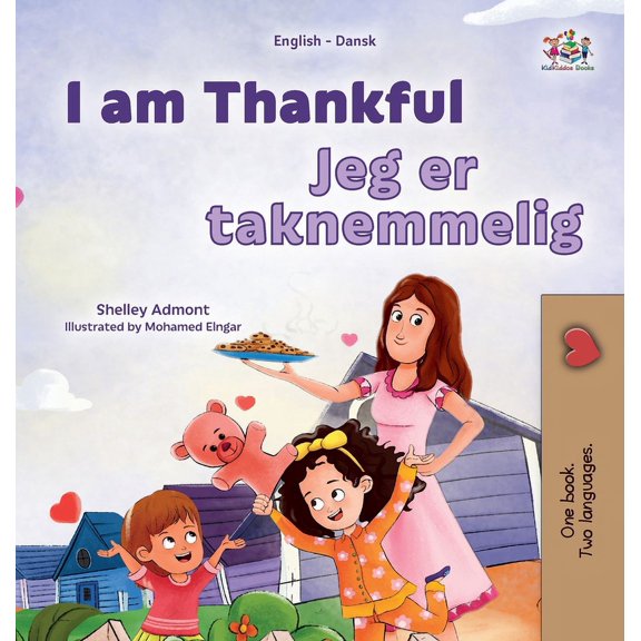 English Danish Bilingual Collection I am Thankful (English Danish Bilingual Children's Book), (Hardcover)