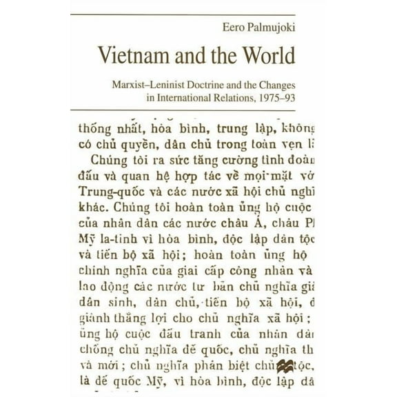 Vietnam and the World: Marxist-Leninist Doctrine and the Changes in International Relations, 1975-93, (Paperback)