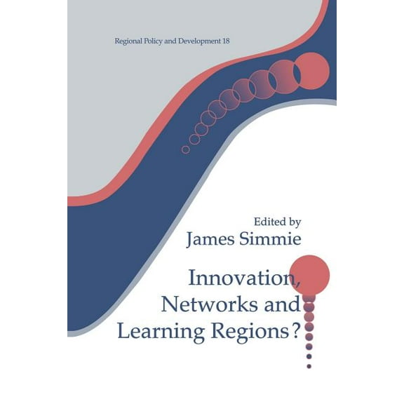 Regions and Cities Innovation Networks and Learning Regions?, (Paperback)