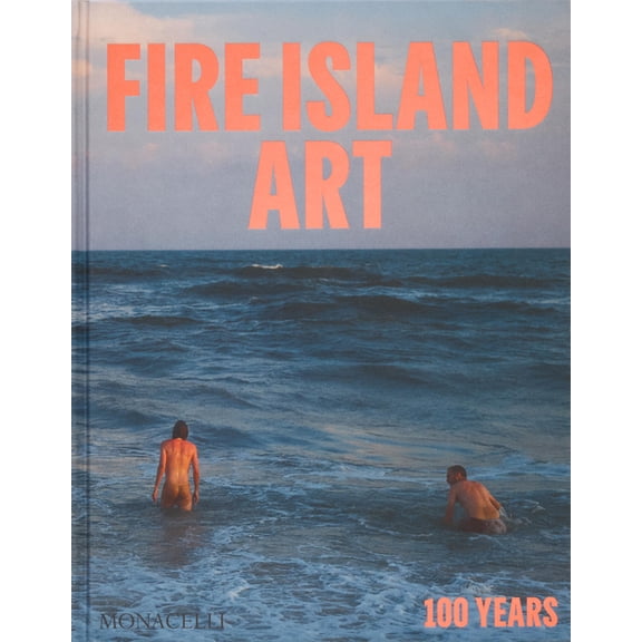 Fire Island Art: 100 Years, (Hardcover)