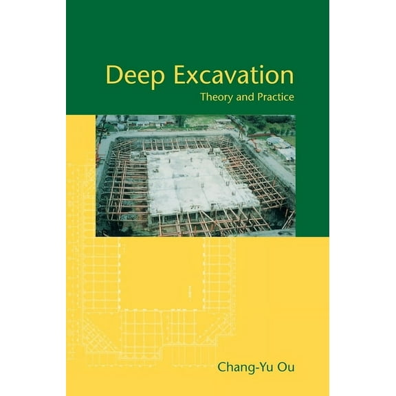 Deep Excavation: Theory and Practice, (Hardcover)