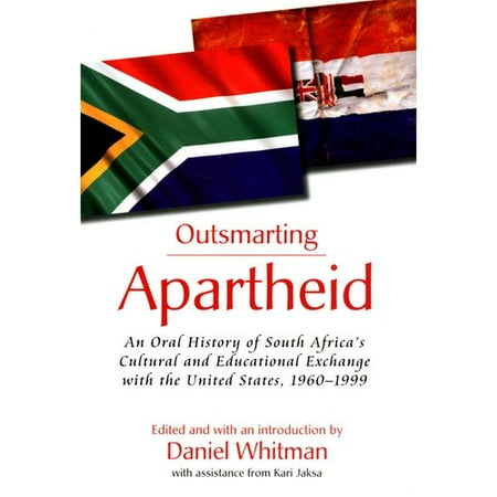 Outsmarting Apartheid An Oral History Of South Africa S