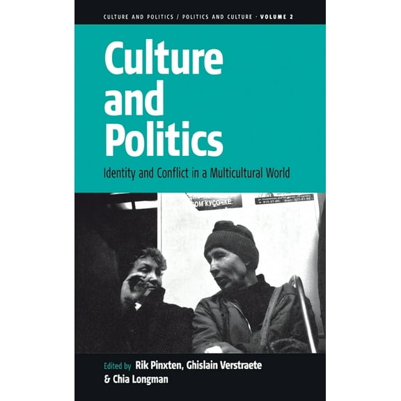 Culture and Politics/Politics and Cultur Culture and Politics: Identity and Conflict in a Multicultural World, Book 2, (Hardcover)