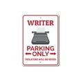 thumbnail image 2 of Writer Parking Only Novelty Sign, Metal Wall Decor - 10x14 inches, 2 of 4