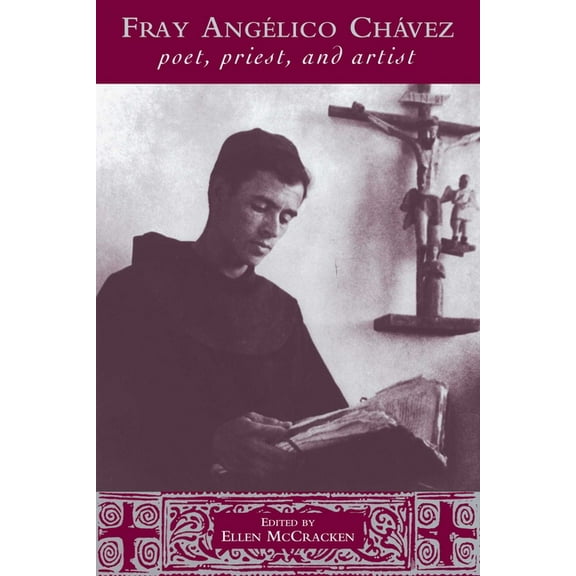 Pasó Por Aquàthe Nuevomexicano Literary Fray Ang Lico Ch Vez: Poet, Priest, and Artist, (Paperback)