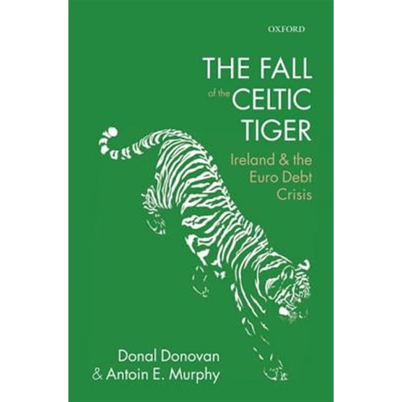 Pre-Owned The Fall of the Celtic Tiger, (Hardcover)