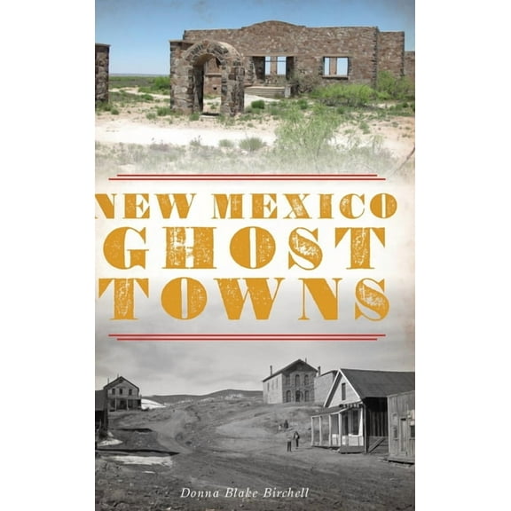 New Mexico Ghost Towns (Hardcover)