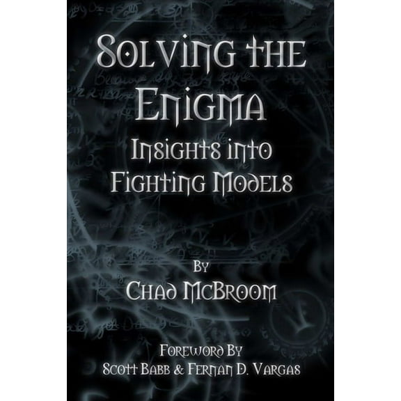Solving the Enigma: Insights into Fighting Models (Paperback)