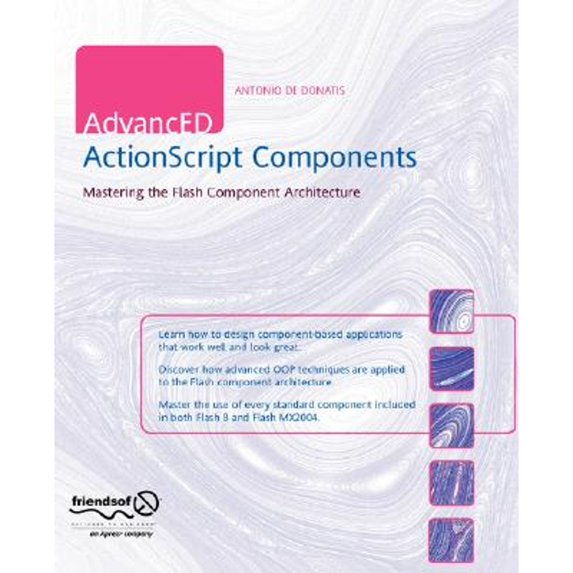 Pre-Owned Advanced ActionScript Components: Mastering the Flash Component Architecture (Paperback) 1590595939 9781590595930