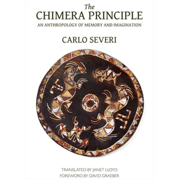 Pre-Owned The Chimera Principle : An Anthropology of Memory and Imagination (Paperback)