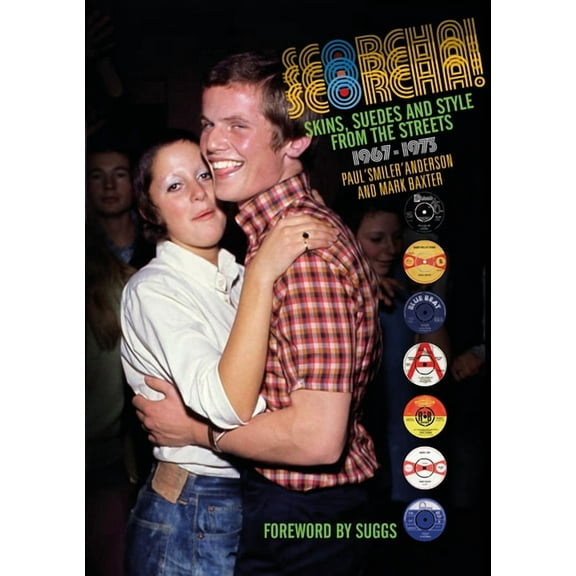 Scorcha! Skins, Suedes and Style from the Streets 1967-1973 (Hardcover)